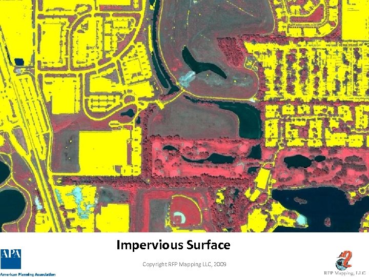 This illustrates impervious sure Impervious Surface Copyright RFP Mapping LLC, 2009 