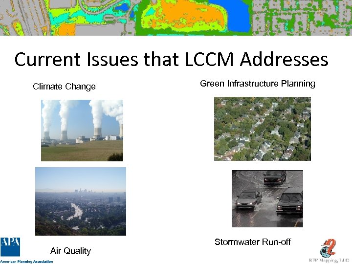 Current Issues that LCCM Addresses Climate Change Air Quality Green Infrastructure Planning Stormwater Run-off