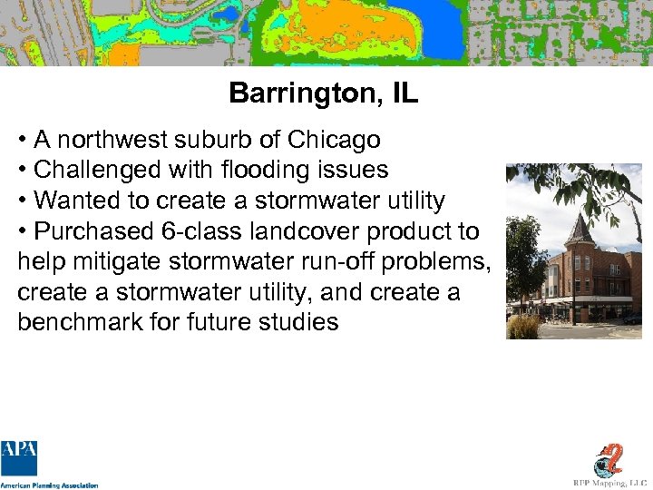 Barrington, IL • A northwest suburb of Chicago • Challenged with flooding issues •