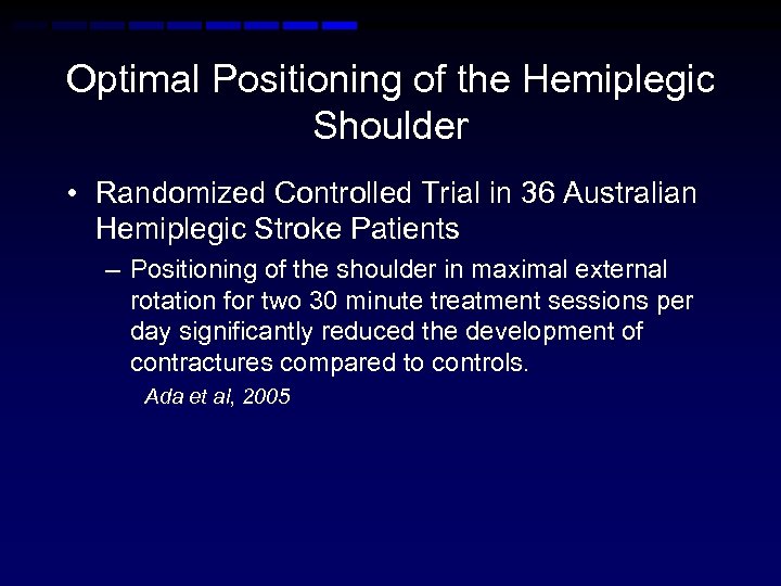 Optimal Positioning of the Hemiplegic Shoulder • Randomized Controlled Trial in 36 Australian Hemiplegic