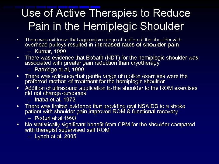 Use of Active Therapies to Reduce Pain in the Hemiplegic Shoulder • • •