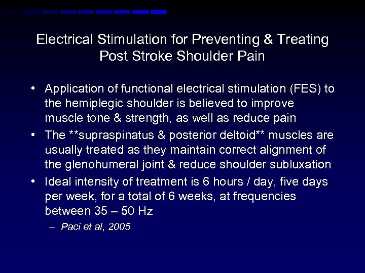 Electrical Stimulation for Preventing & Treating Post Stroke Shoulder Pain • Application of functional