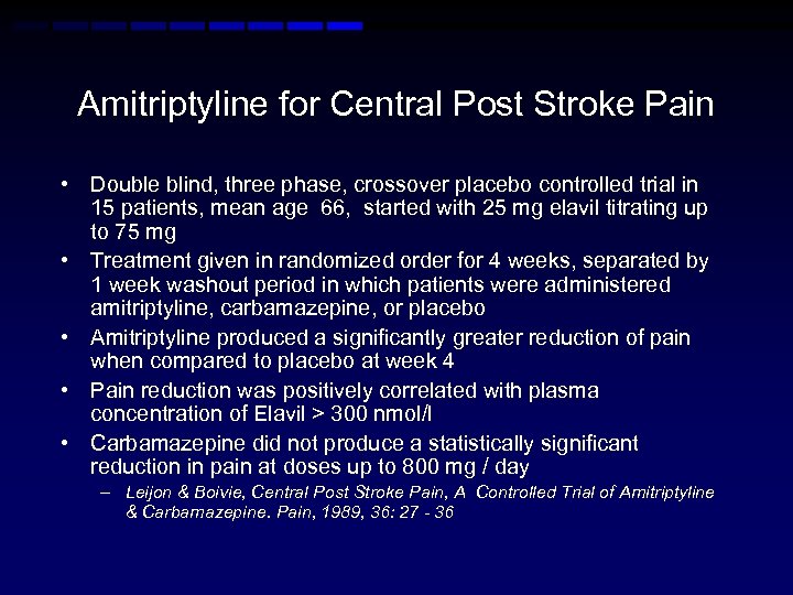 Amitriptyline for Central Post Stroke Pain • Double blind, three phase, crossover placebo controlled