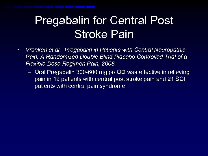 Pregabalin for Central Post Stroke Pain • Vranken et al. Pregabalin in Patients with