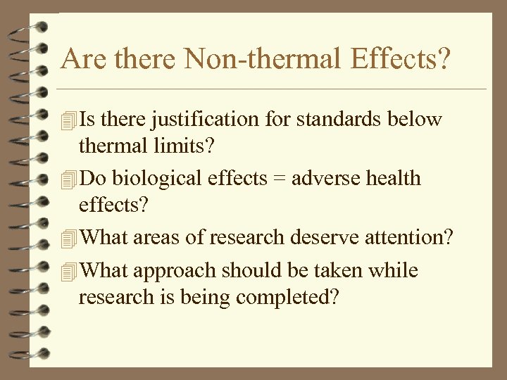 Are there Non-thermal Effects? 4 Is there justification for standards below thermal limits? 4