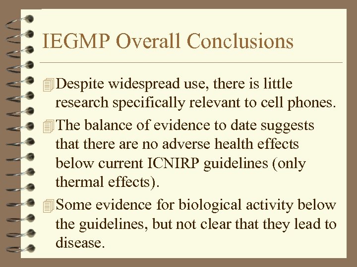 IEGMP Overall Conclusions 4 Despite widespread use, there is little research specifically relevant to