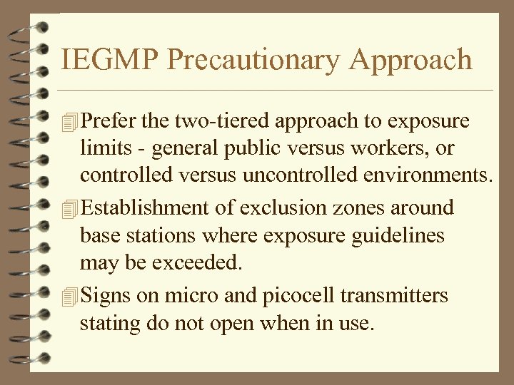 IEGMP Precautionary Approach 4 Prefer the two-tiered approach to exposure limits - general public