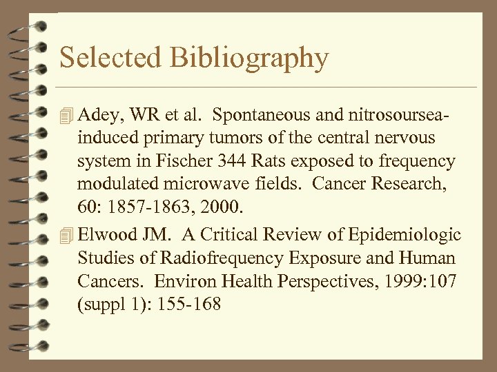 Selected Bibliography 4 Adey, WR et al. Spontaneous and nitrosoursea- induced primary tumors of