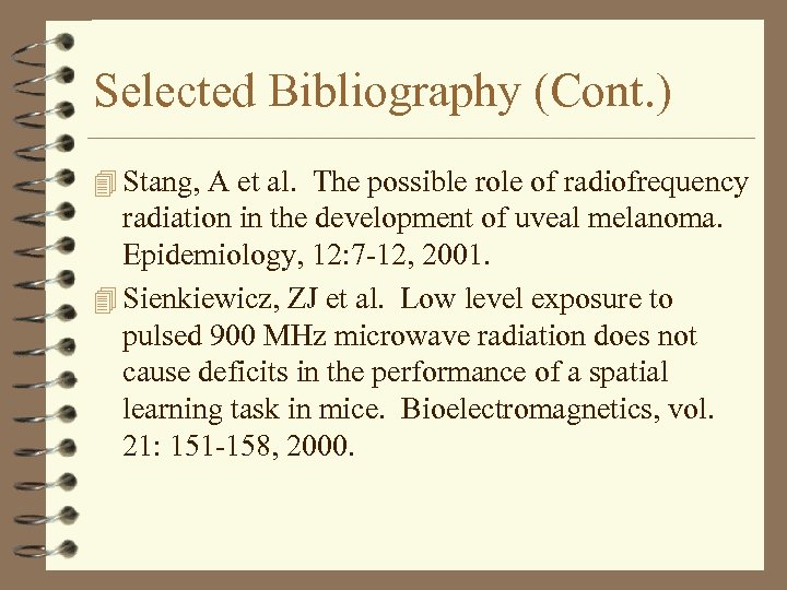 Selected Bibliography (Cont. ) 4 Stang, A et al. The possible role of radiofrequency