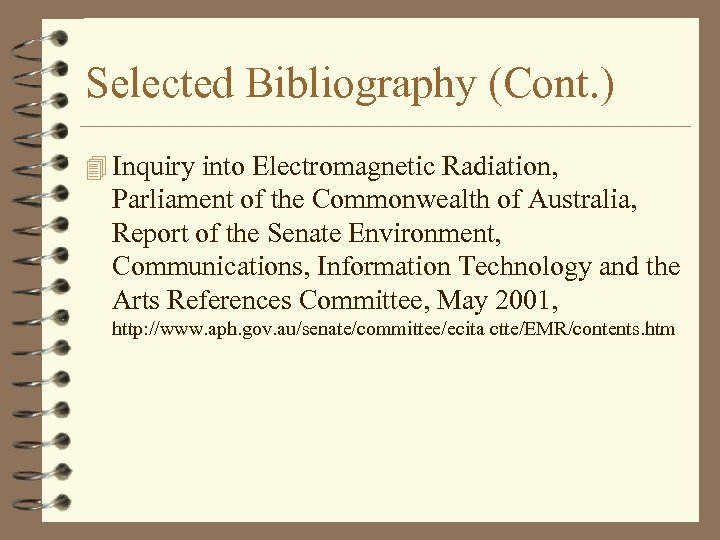 Selected Bibliography (Cont. ) 4 Inquiry into Electromagnetic Radiation, Parliament of the Commonwealth of