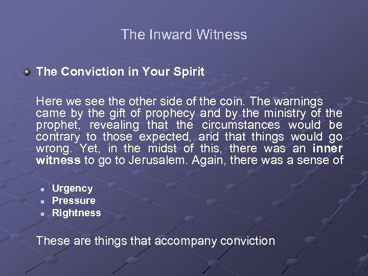 The Inward Witness The Conviction in Your Spirit Here we see the other side