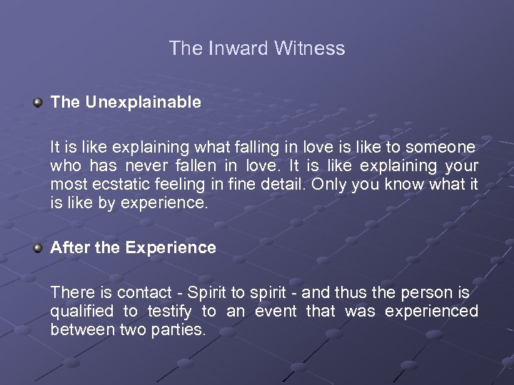 The Inward Witness The Unexplainable It is like explaining what falling in love is