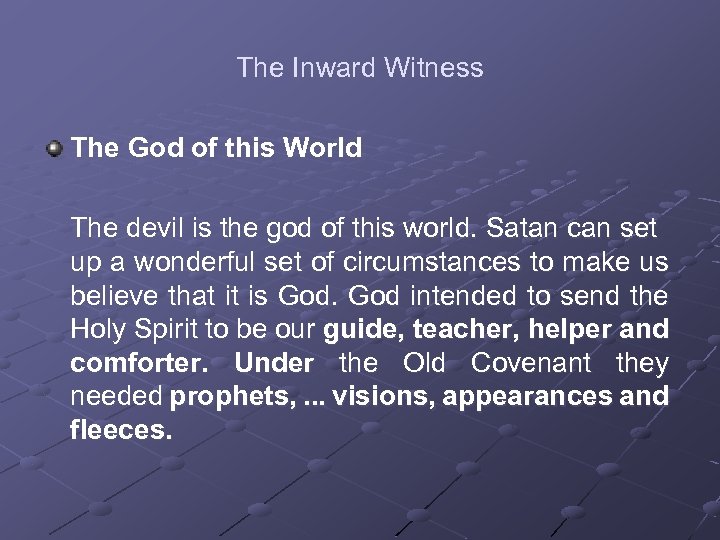 The Inward Witness The God of this World The devil is the god of