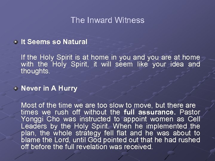 The Inward Witness It Seems so Natural If the Holy Spirit is at home