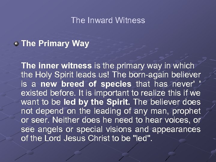 The Inward Witness The Primary Way The inner witness is the primary way in