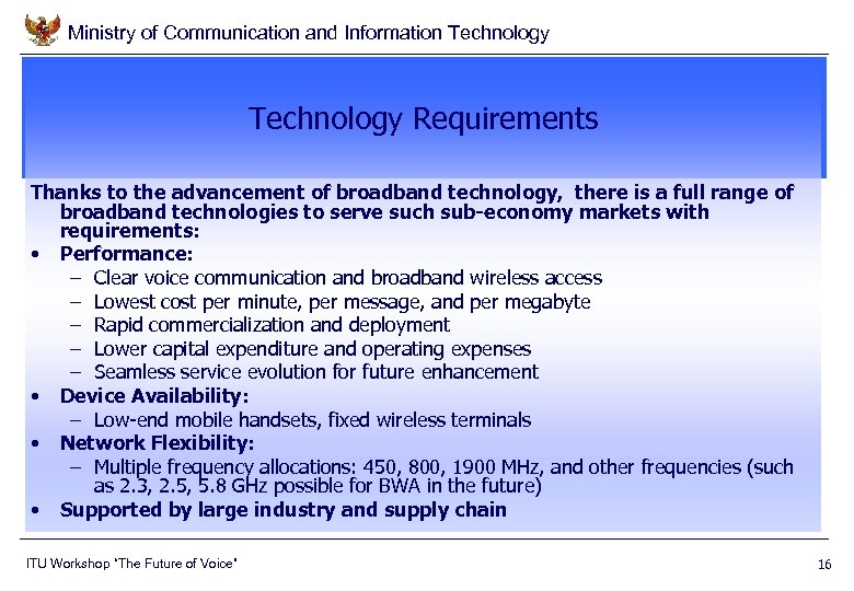 Ministry of Communication and Information Technology Requirements Thanks to the advancement of broadband technology,