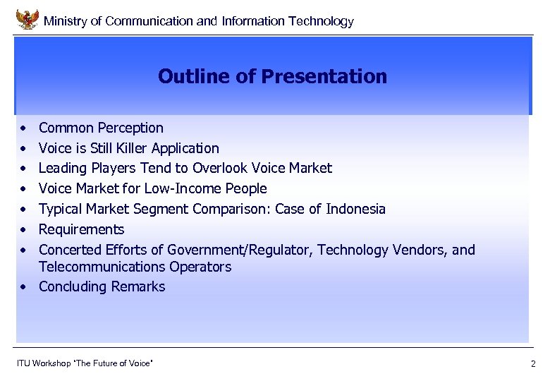 Ministry of Communication and Information Technology Outline of Presentation • • Common Perception Voice