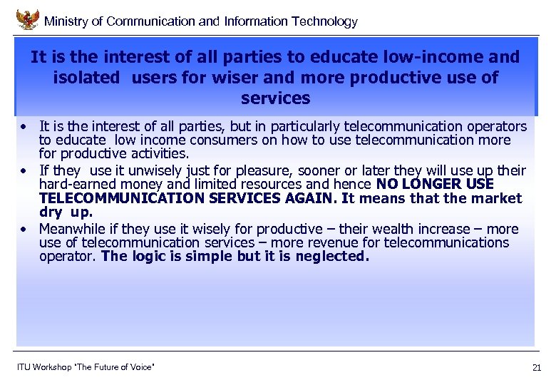 Ministry of Communication and Information Technology It is the interest of all parties to