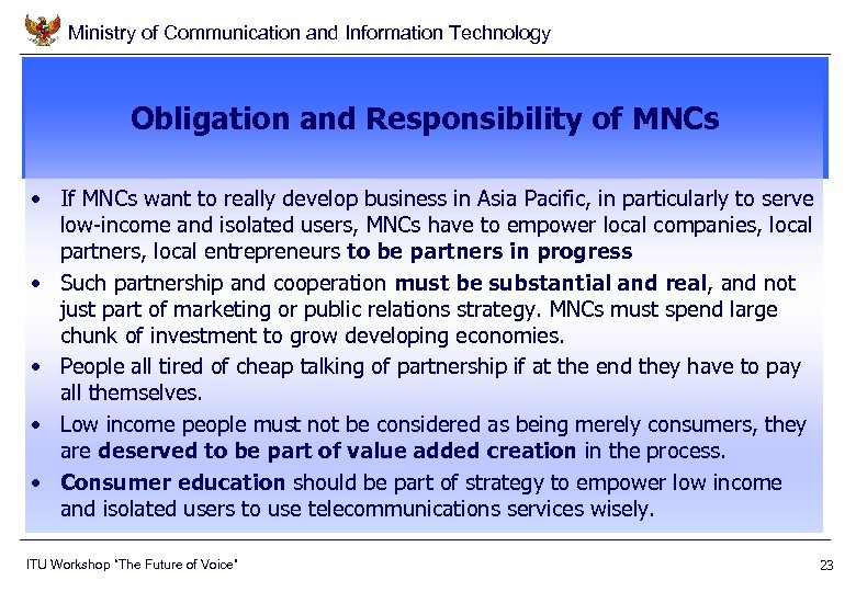 Ministry of Communication and Information Technology Obligation and Responsibility of MNCs • If MNCs