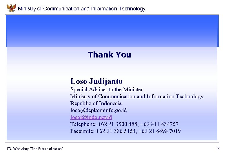 Ministry of Communication and Information Technology Thank You Loso Judijanto Special Adviser to the