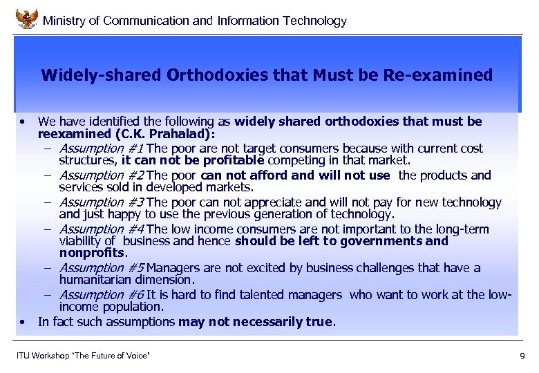 Ministry of Communication and Information Technology Widely-shared Orthodoxies that Must be Re-examined • •