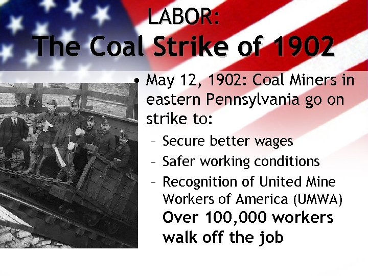 LABOR: The Coal Strike of 1902 • May 12, 1902: Coal Miners in eastern