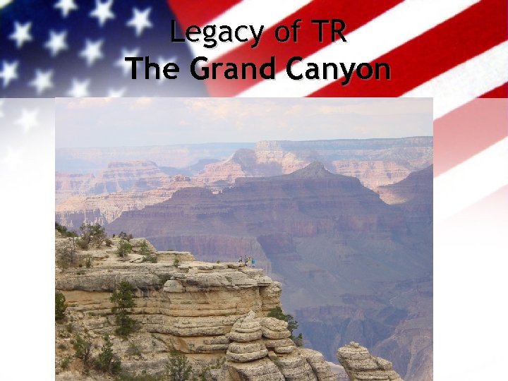 Legacy of TR The Grand Canyon 