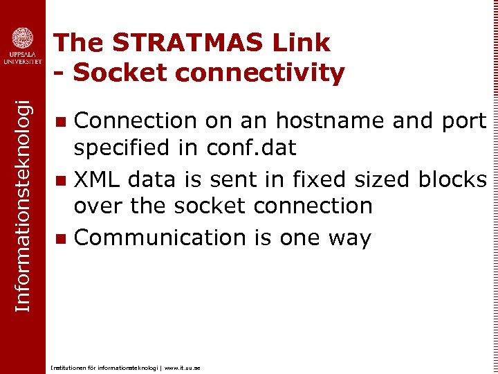 Informationsteknologi The STRATMAS Link - Socket connectivity Connection on an hostname and port specified