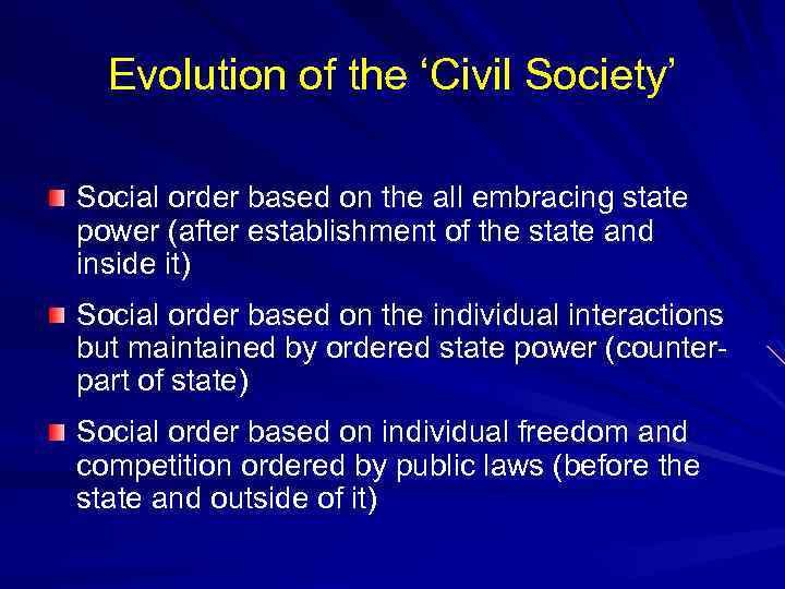 Evolution of the ‘Civil Society’ Social order based on the all embracing state power