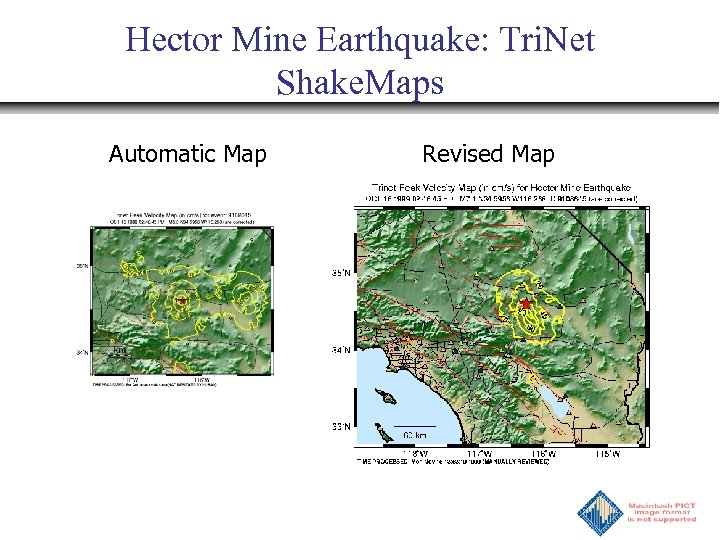 Hector Mine Earthquake: Tri. Net Shake. Maps Automatic Map Revised Map 