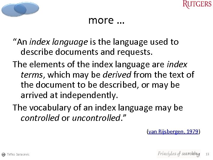more … “An index language is the language used to describe documents and requests.