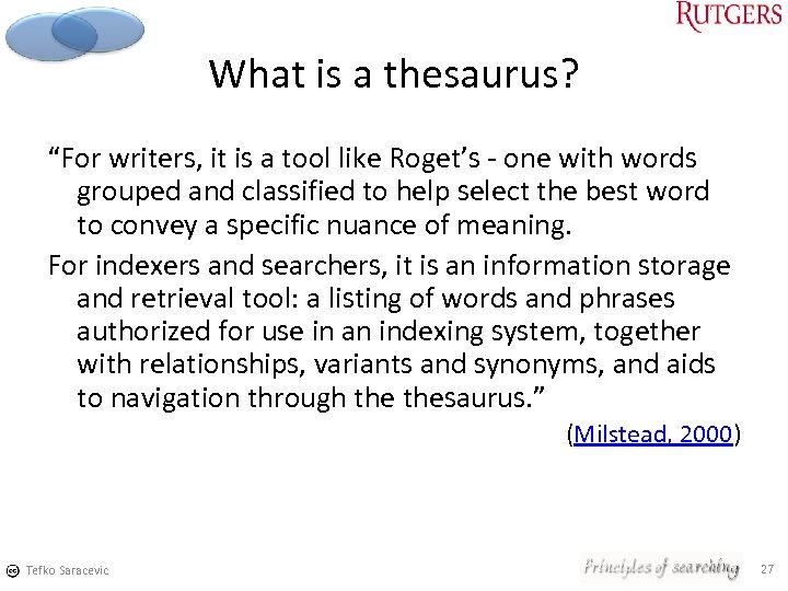 What is a thesaurus? “For writers, it is a tool like Roget’s one with