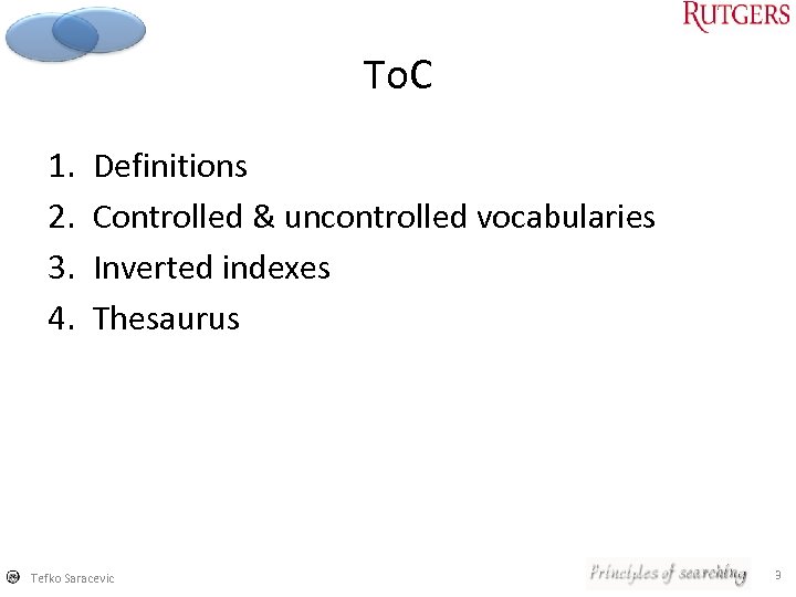 To. C 1. 2. 3. 4. Definitions Controlled & uncontrolled vocabularies Inverted indexes Thesaurus