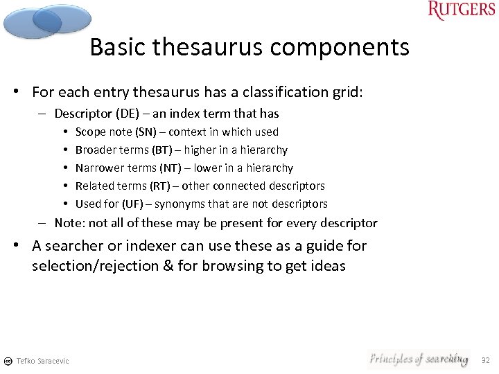 Basic thesaurus components • For each entry thesaurus has a classification grid: – Descriptor