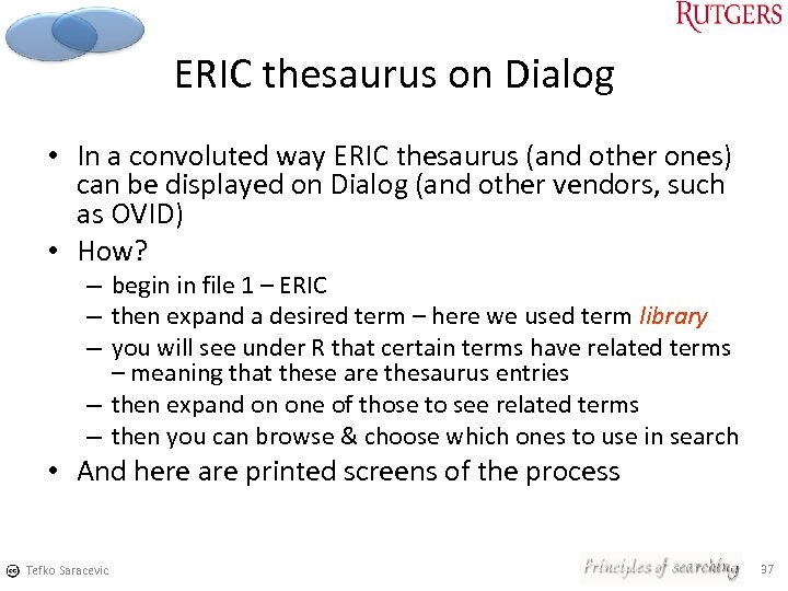 ERIC thesaurus on Dialog • In a convoluted way ERIC thesaurus (and other ones)