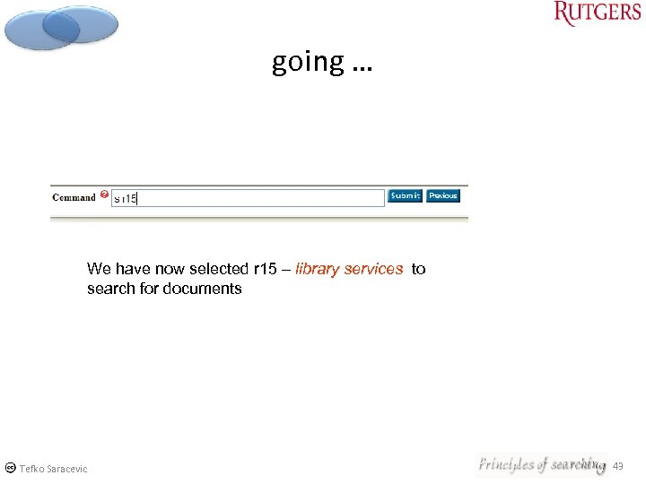 going … We have now selected r 15 – library services to search for