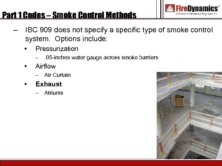 Part 1 Codes – Smoke Control Methods – IBC 909 does not specify a