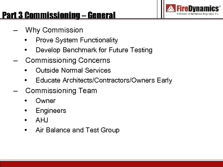 Part 3 Commissioning – General – Why Commission • • – Commissioning Concerns •