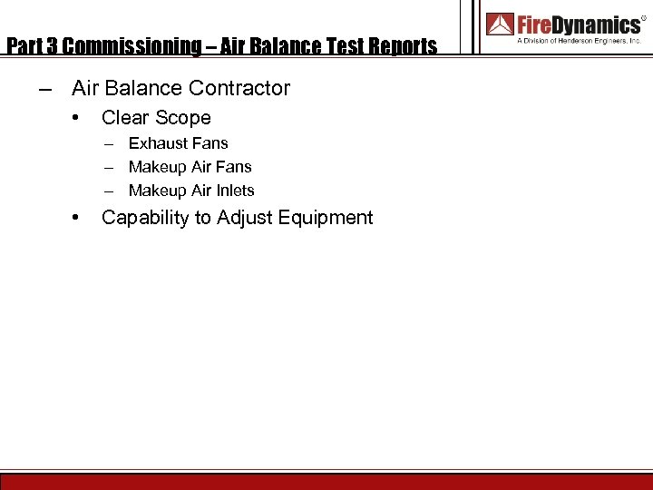 Part 3 Commissioning – Air Balance Test Reports – Air Balance Contractor • Clear