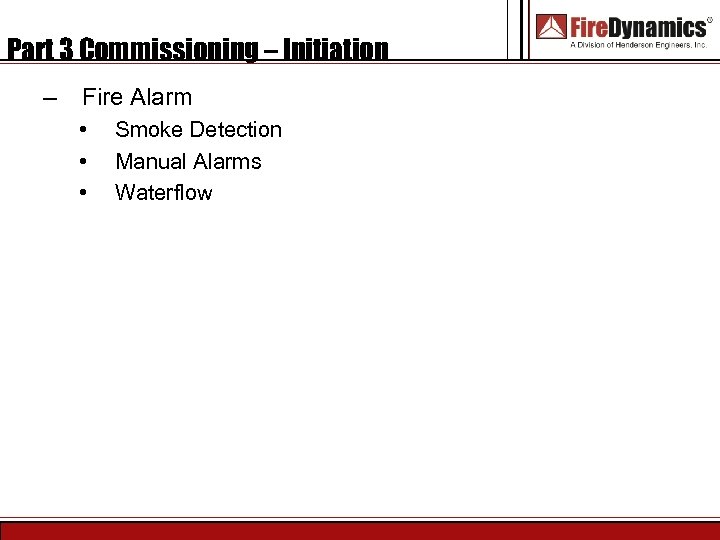 Part 3 Commissioning – Initiation – Fire Alarm • • • Smoke Detection Manual