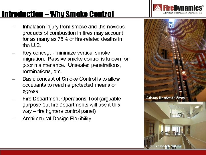 Introduction – Why Smoke Control – – – Inhalation injury from smoke and the