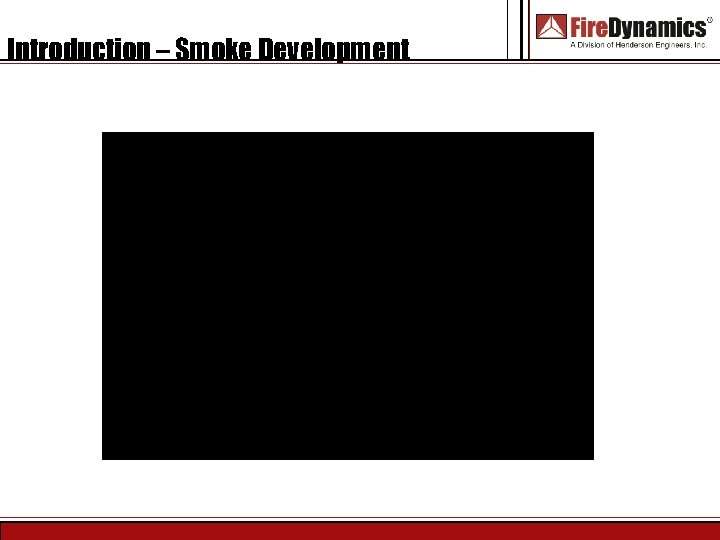 Introduction – Smoke Development 