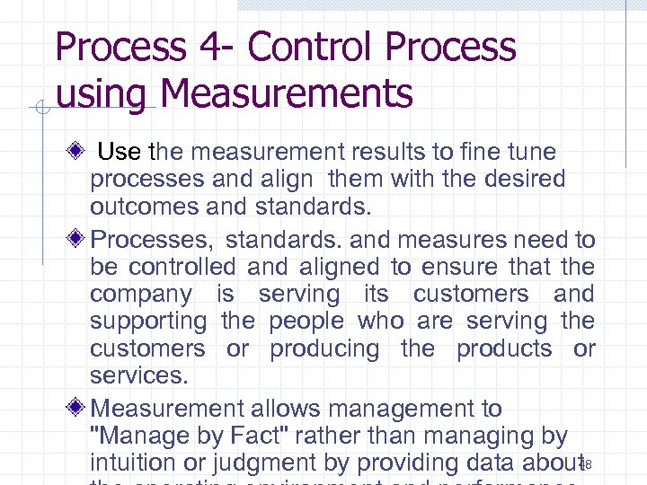 Process 4 - Control Process using Measurements Use the measurement results to fine tune
