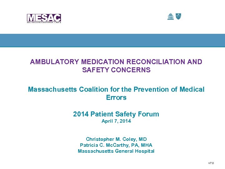 AMBULATORY MEDICATION RECONCILIATION AND SAFETY CONCERNS Massachusetts Coalition for the Prevention of Medical Errors