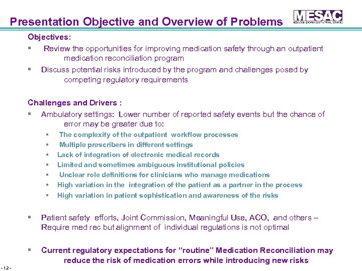 Presentation Objective and Overview of Problems Objectives: § Review the opportunities for improving medication