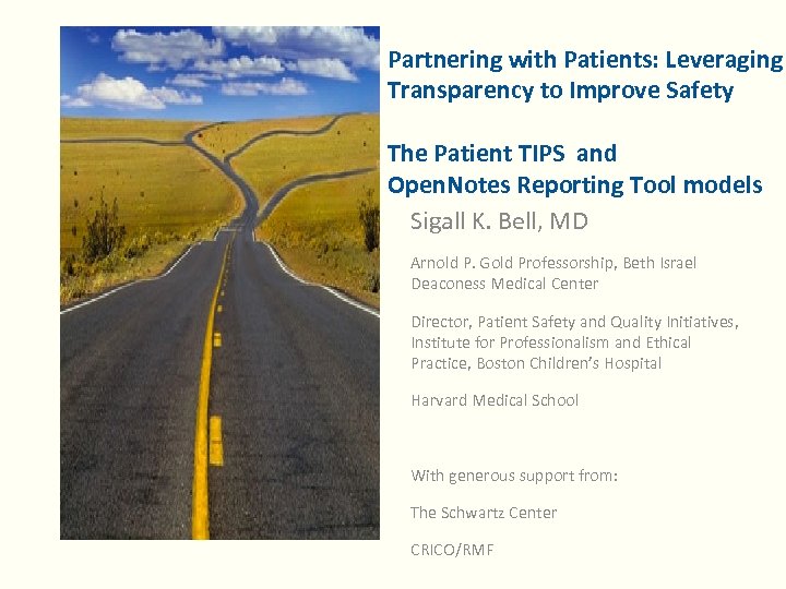 Partnering with Patients: Leveraging Transparency to Improve Safety The Patient TIPS and Open. Notes