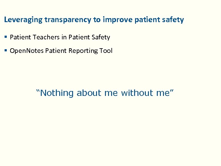 Leveraging transparency to improve patient safety § Patient Teachers in Patient Safety § Open.