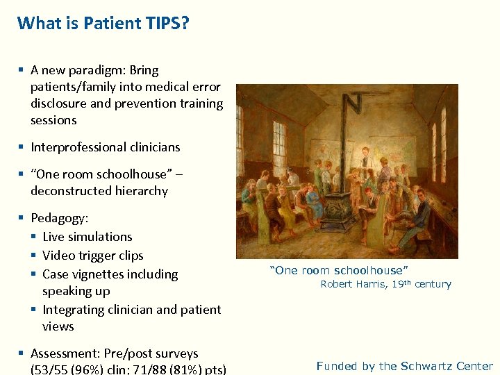 What is Patient TIPS? § A new paradigm: Bring patients/family into medical error disclosure