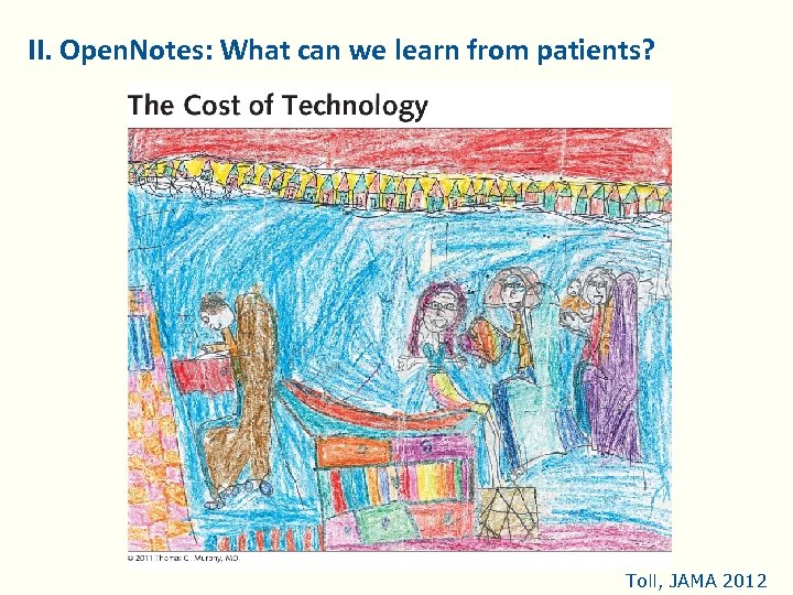 II. Open. Notes: What can we learn from patients? Toll, JAMA 2012 
