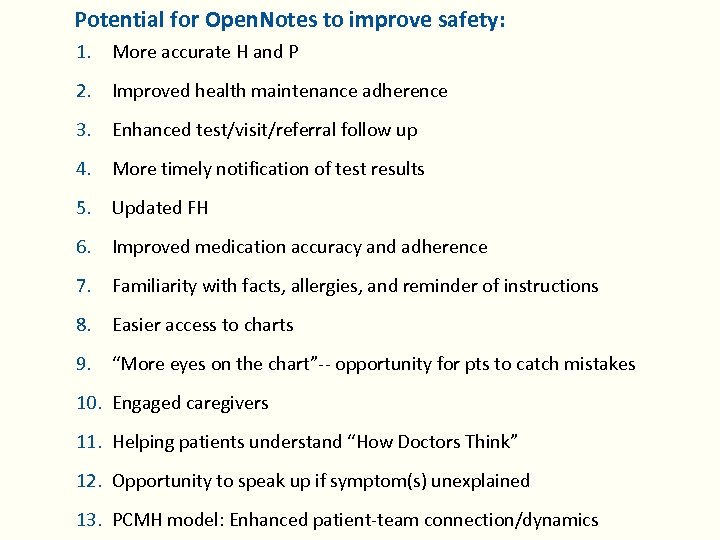 Potential for Open. Notes to improve safety: 1. More accurate H and P 2.